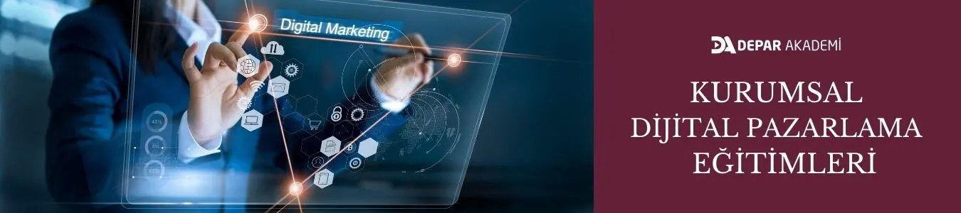 Depar Akademi Dijital Pazarlama Eğitimi Depar Akademi Dijital Pazarlama Eğitimi